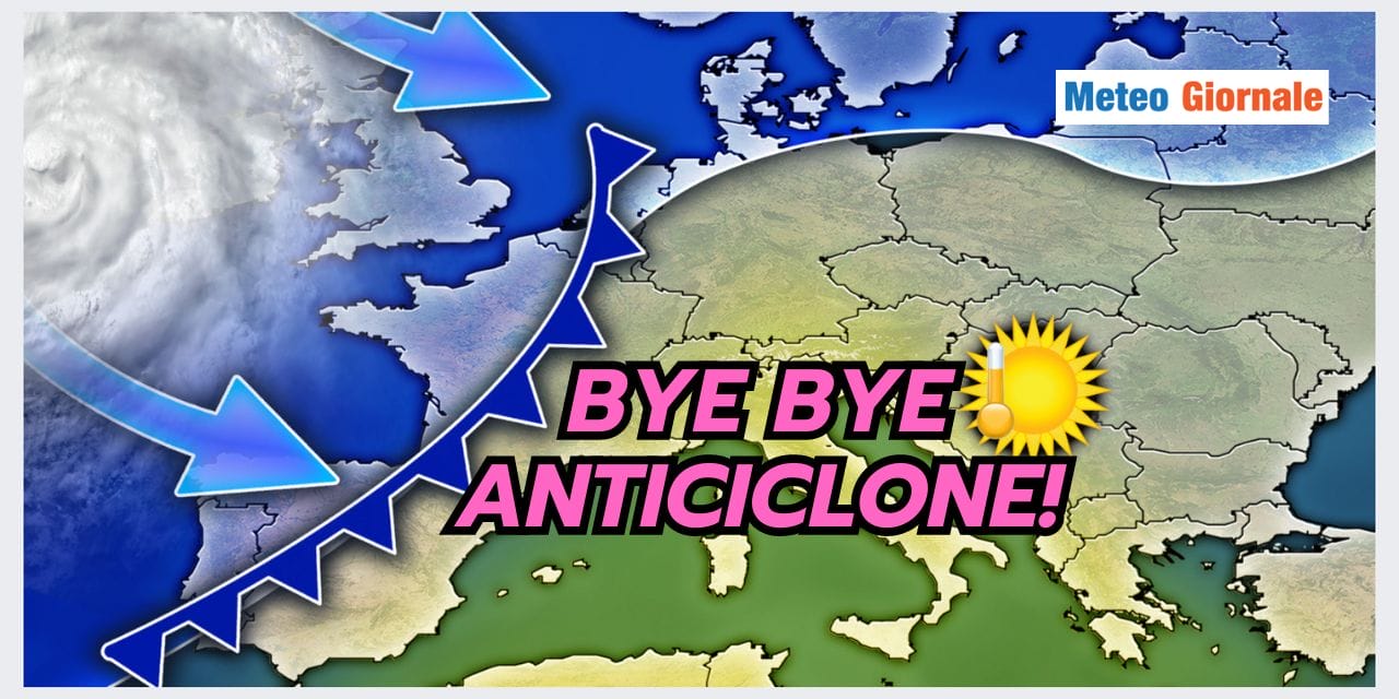 Anticiclone BYE BYE, meteo stupefacente!