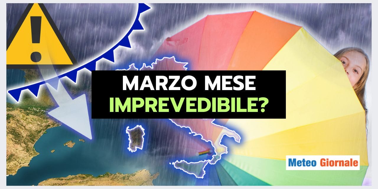 Marzo: meteo imprevedibile con tante SORPRESE?