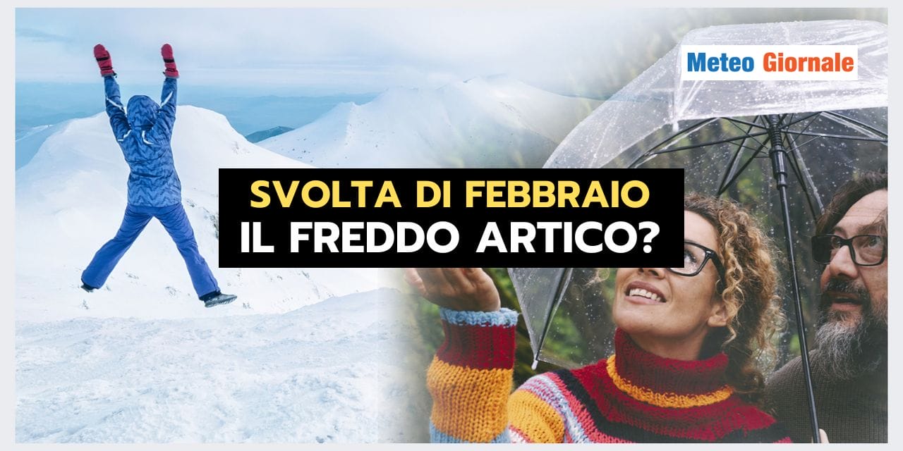 Meteo: rivincita dell'Inverno a metà Febbraio? Le ipotesi di freddo ARTICO