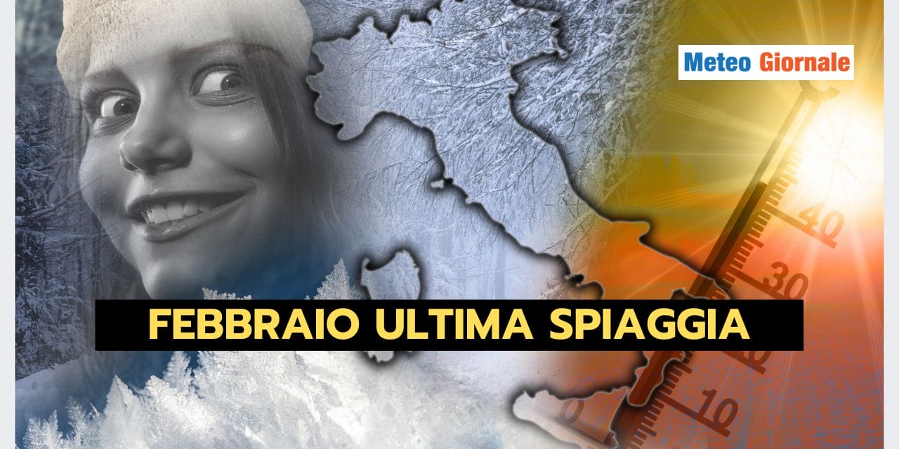 Febbraio: ultima spiaggia meteo