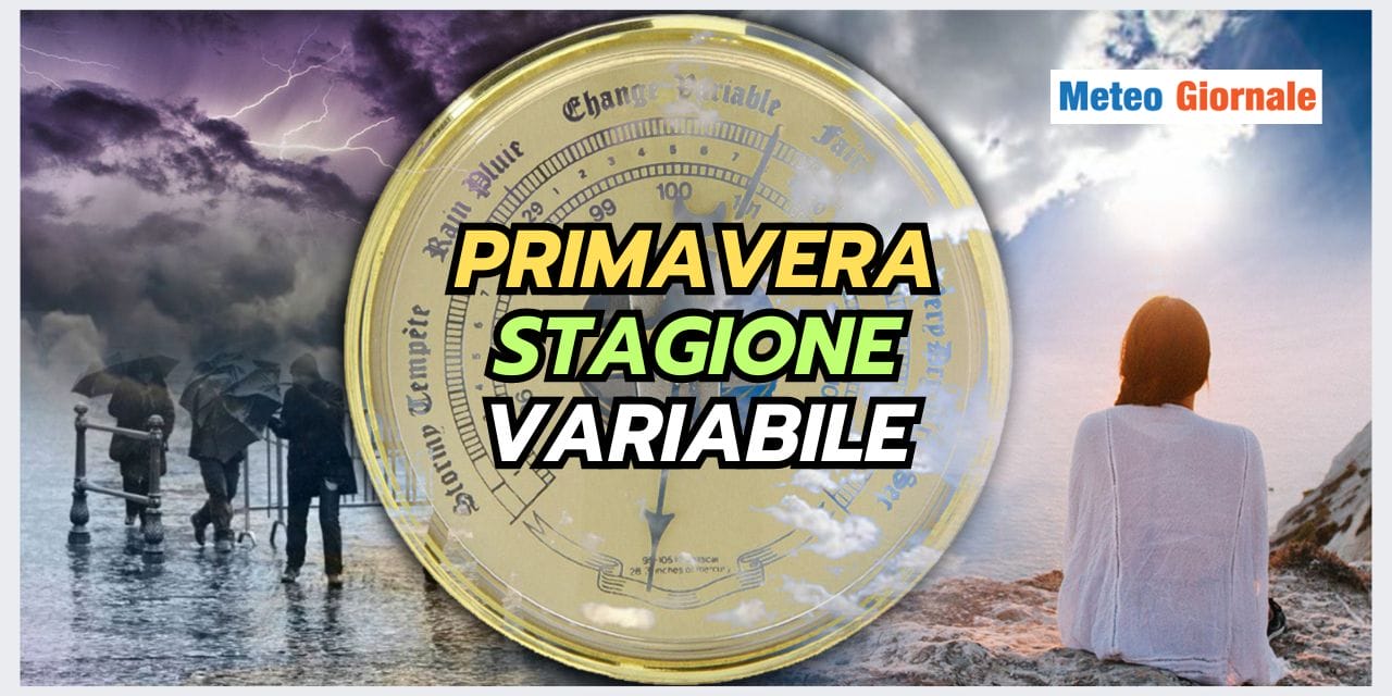 Primavera: una stagione dal meteo PIOVOSO