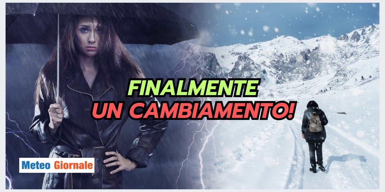 BYE BYE ANTICICLONE: finalmente un cambiamento meteo