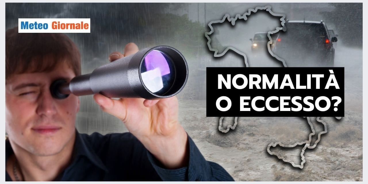 Meteo: normalità perduta o eccesso?