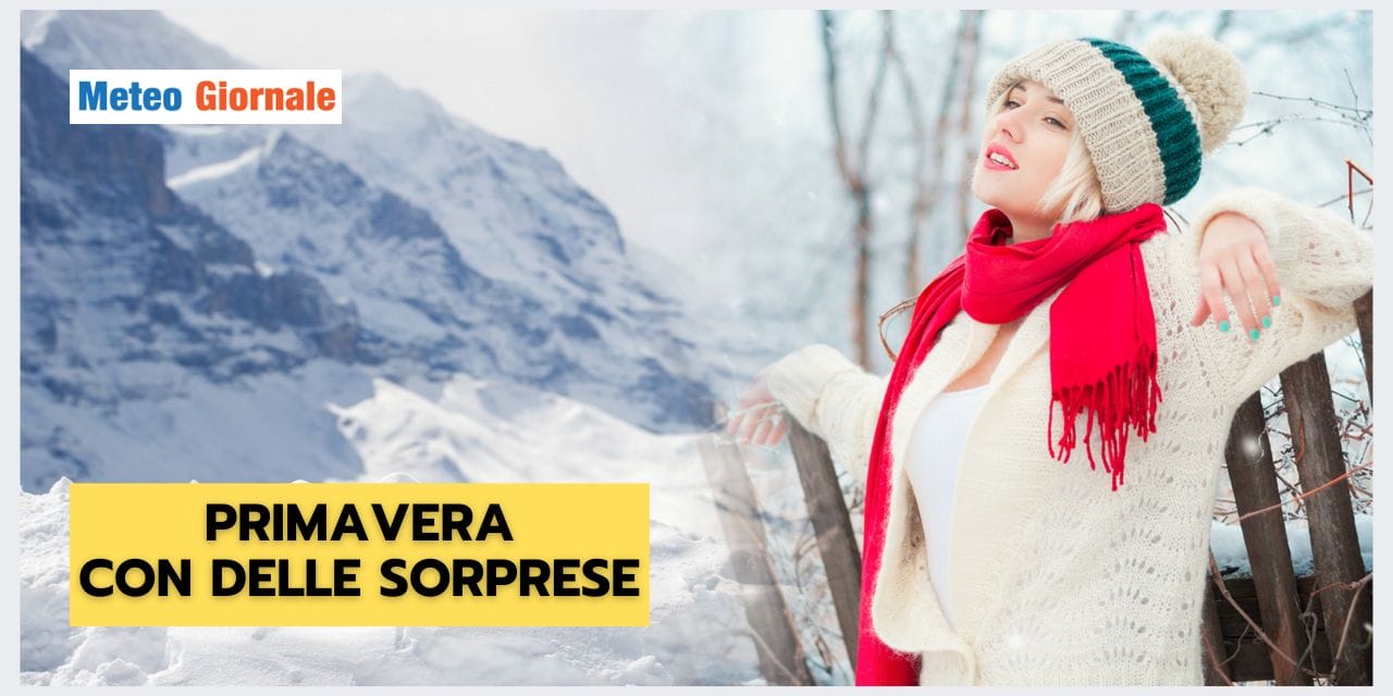 Meteo: la Primavera inizia con delle sorprese