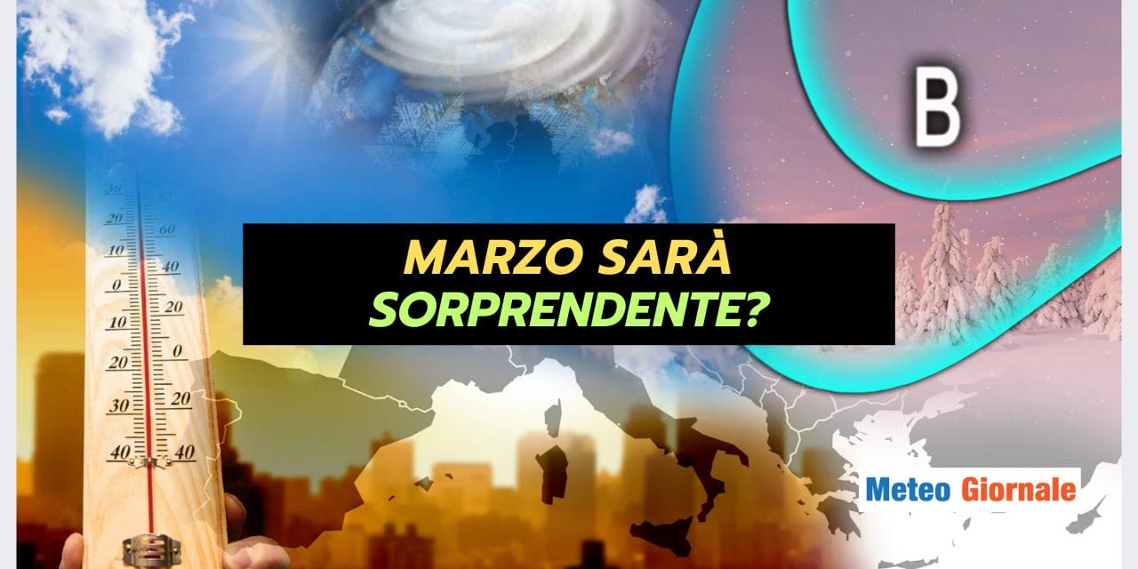 Marzo: meteo sorprendente a inizio Primavera?