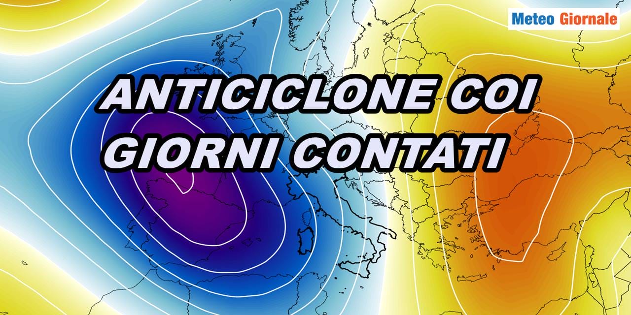 Previsioni meteo: anticiclone coi giorni contati, ecco quando crollerà