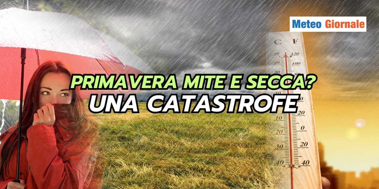 Primavera: meteo tranquillo e sereno? Macché! Serve la pioggia
