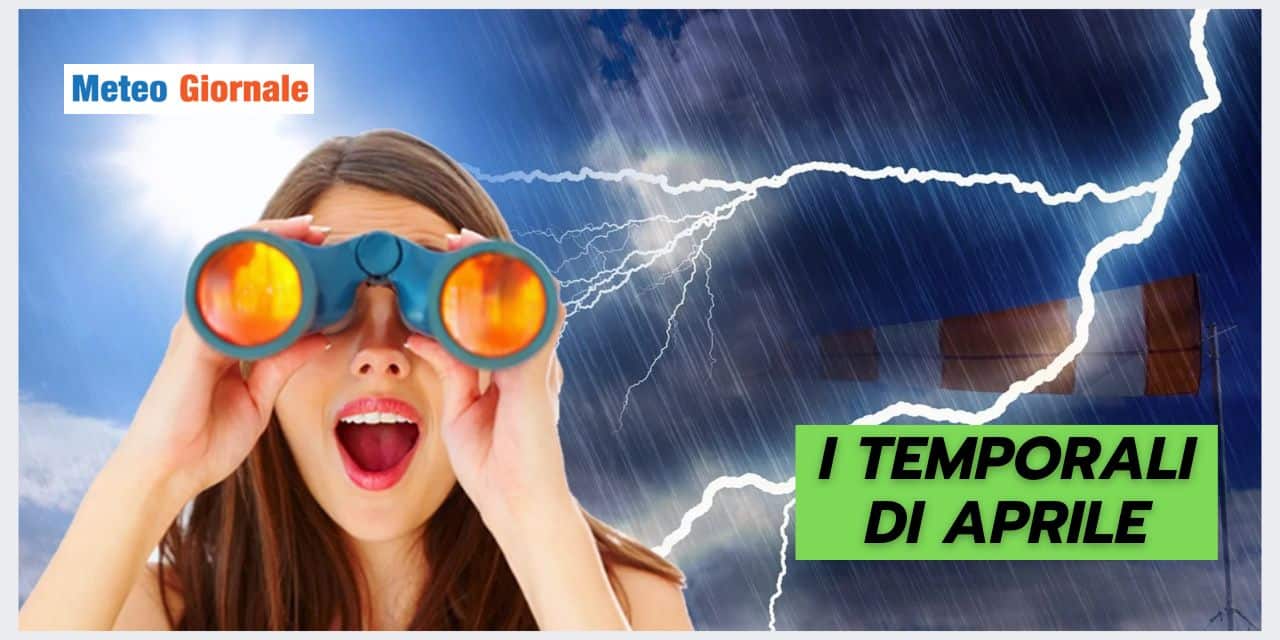 Meteo: frequenti temporali in Aprile