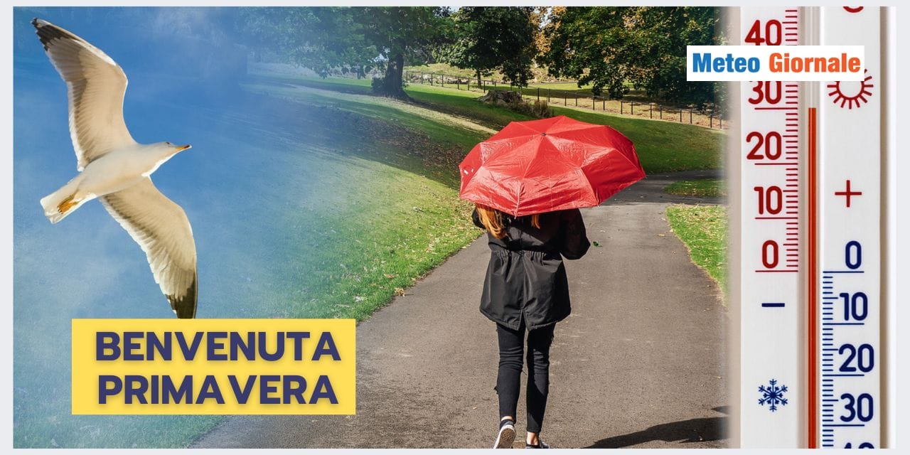 Benvenuta Primavera, ecco l’accoglienza meteo prevista