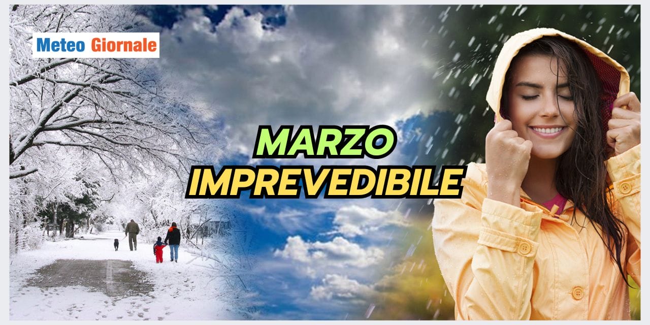 Quando il meteo è imprevedibile: chi avrebbe mai pensato un Marzo così?