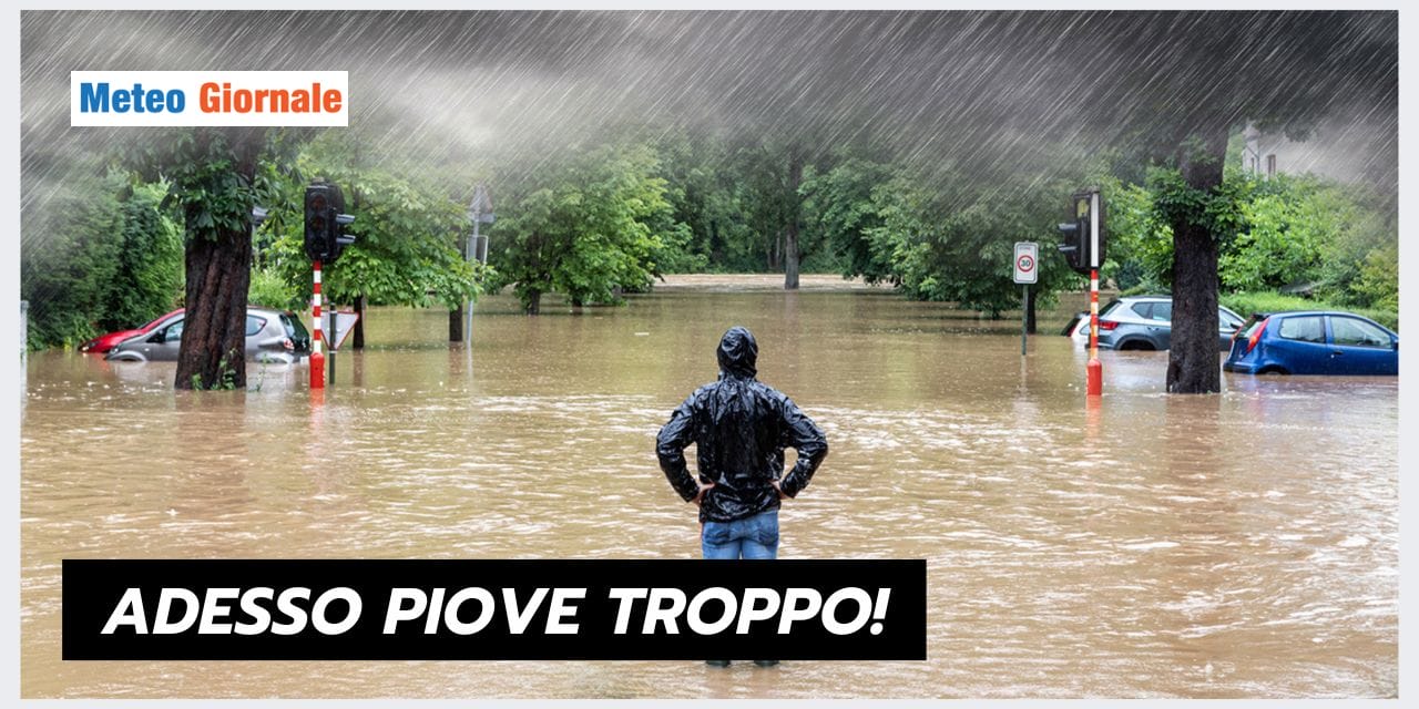 Adesso piove troppo! Problemi e criticità meteo