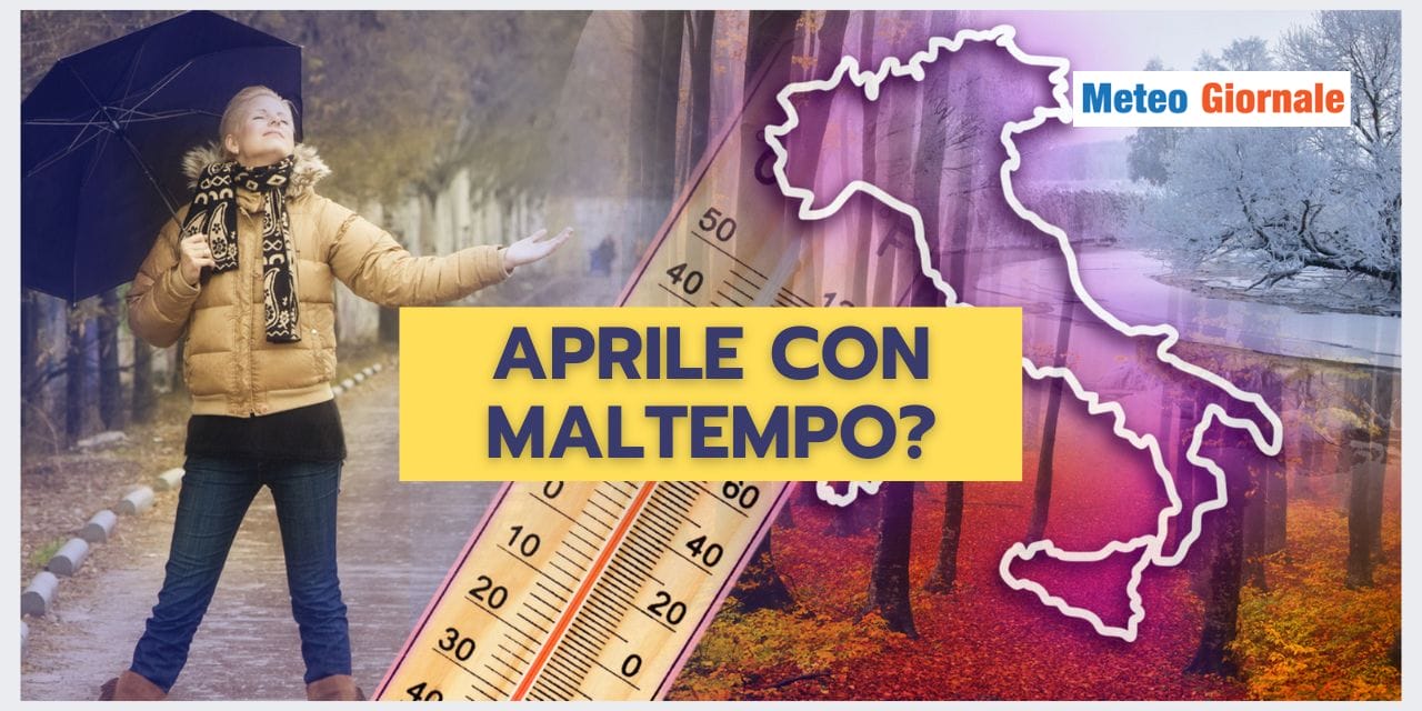 Meteo: Aprile piovoso? Ecco la risposta