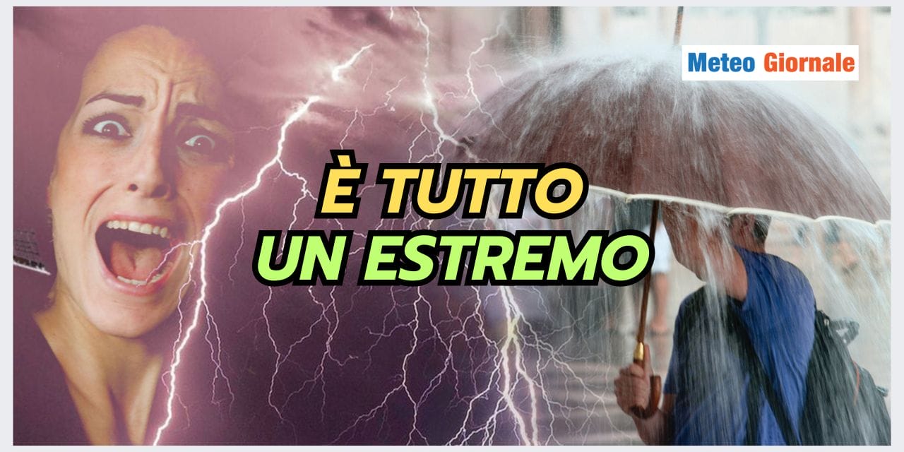 Dal niente al troppo, meteo sempre più estremo
