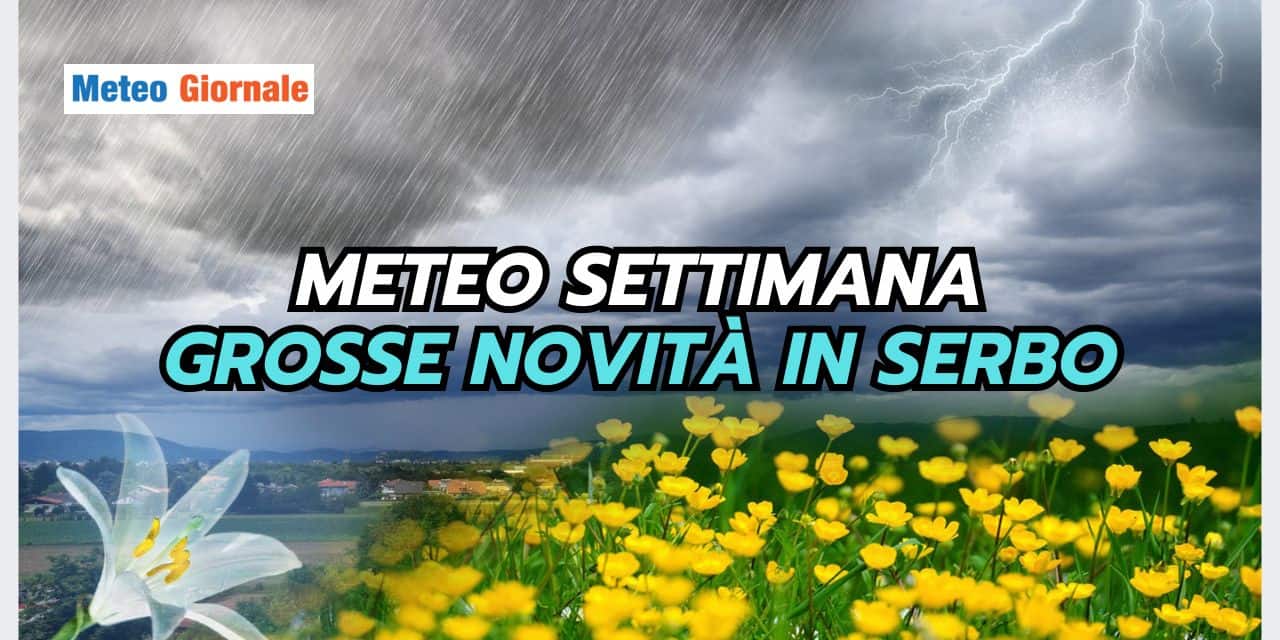 Meteo settimana: importanti novità, poi nel weekend...