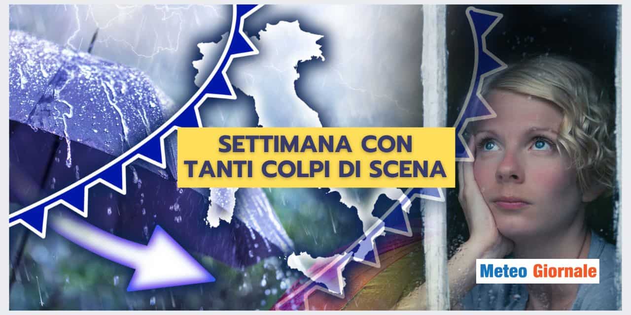 Meteo Settimana: un colpo di scena dietro l'altro
