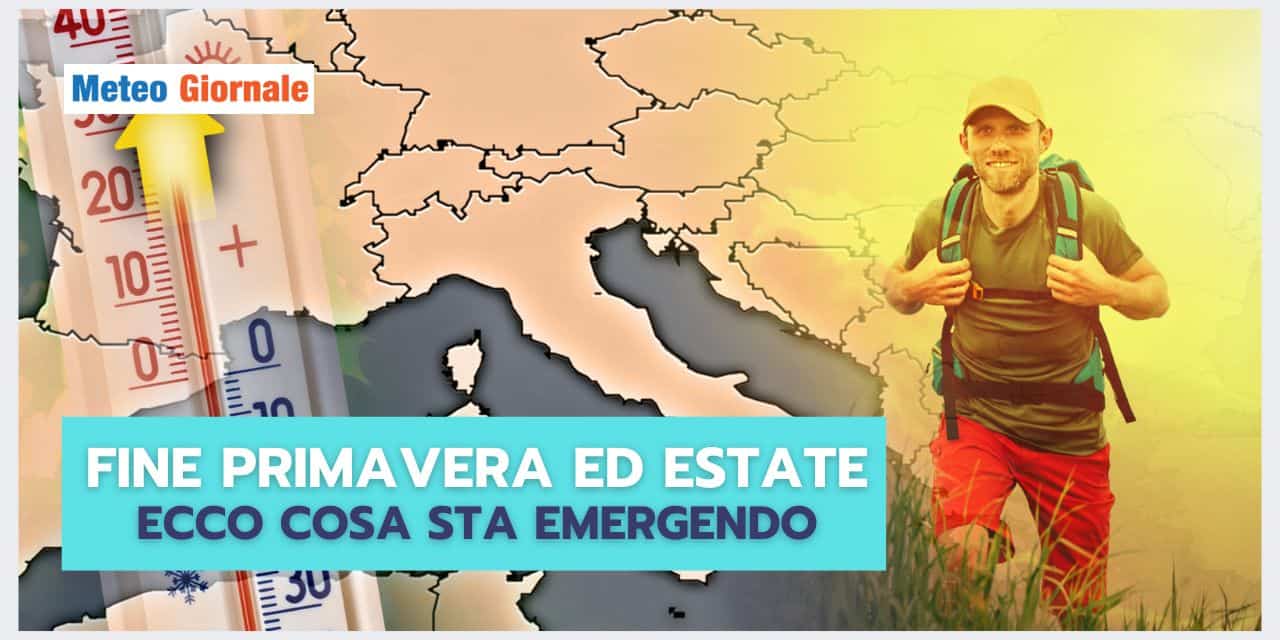 Fine Primavera ed Estate: tendenze meteo non buone