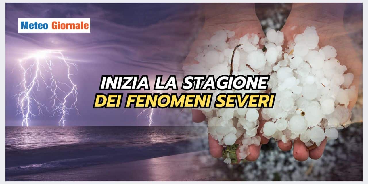 Meteo: la Stagione dei Temporali Violenti