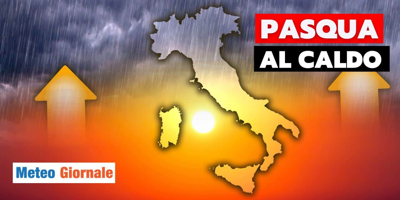 Meteo: caldo troppo precoce, una Pasqua da ricordare