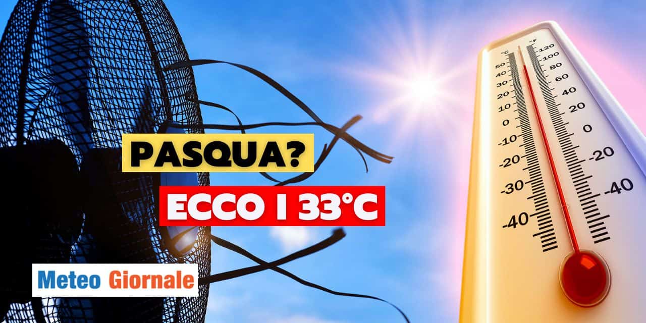Meteo: follie di Primavera, caldo precoce fino a 33°C su...