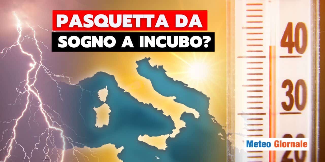 Meteo: Pasquetta da sogno a incubo, anche quest'anno scampagnate cancellate?