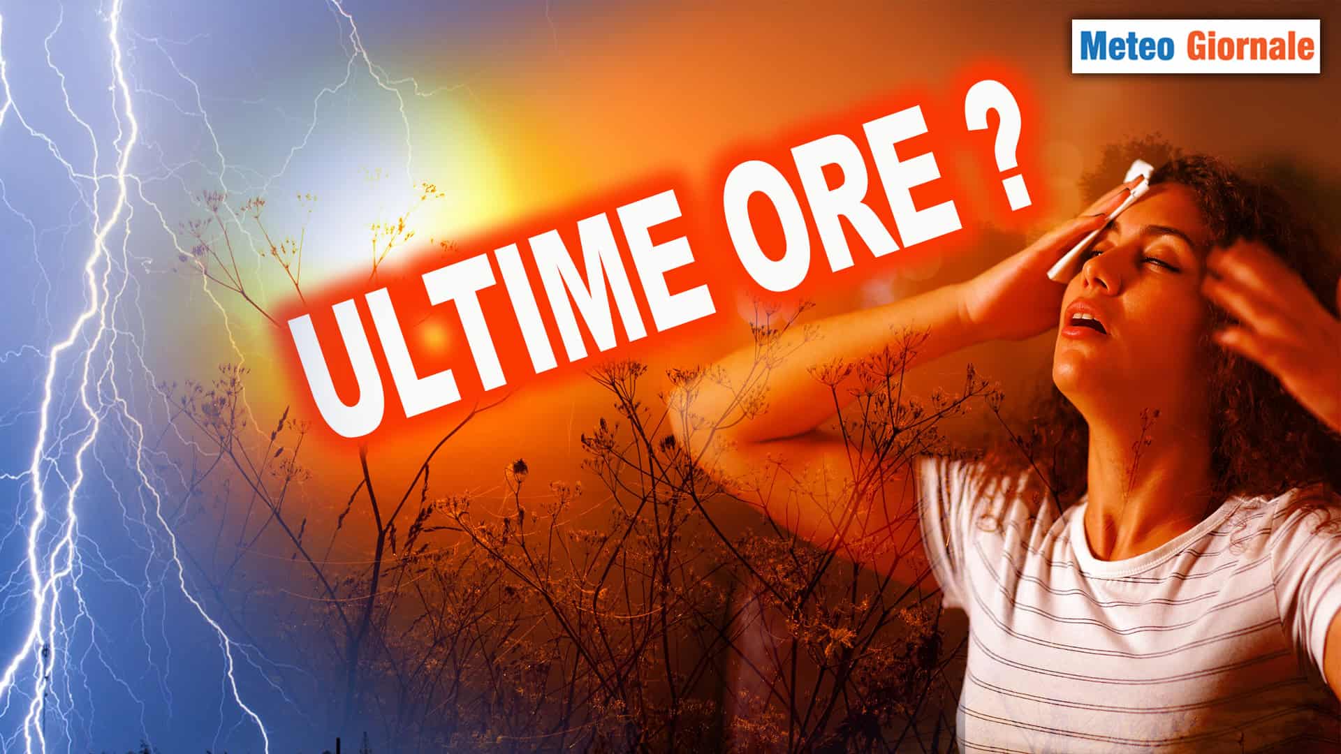 Ultime ore di CALDO, ultime ore dal METEO anomalo. O forse no...