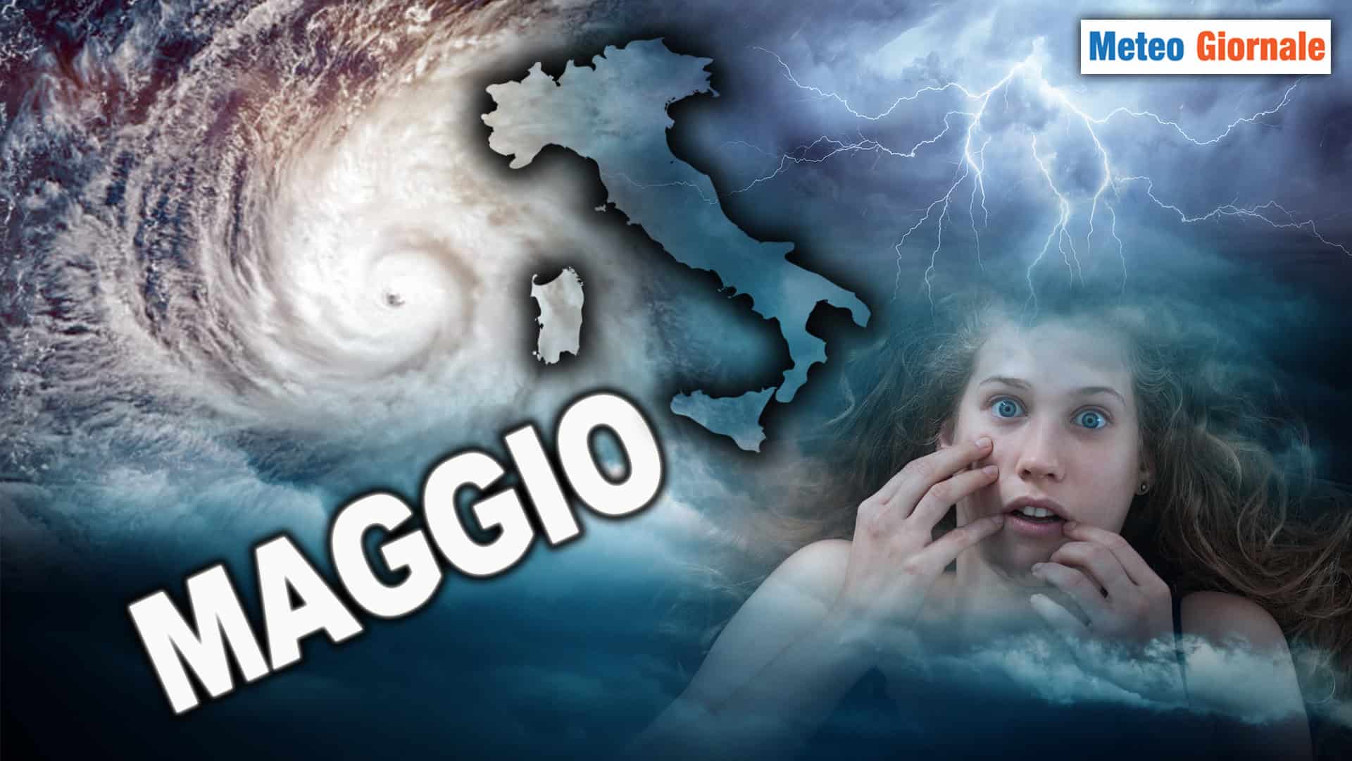 Le insidie METEO di Maggio, anzi dei veri e propri pericoli