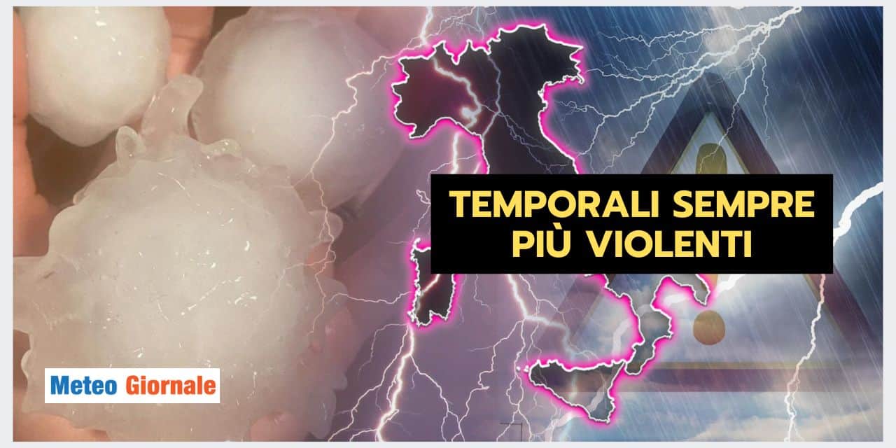 TEMPORALI sempre più ESTREMI, meteo che incute timore