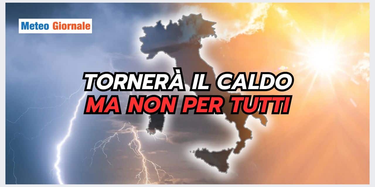 Meteo: il caldo tornerà con un’impennata termica, ecco quando