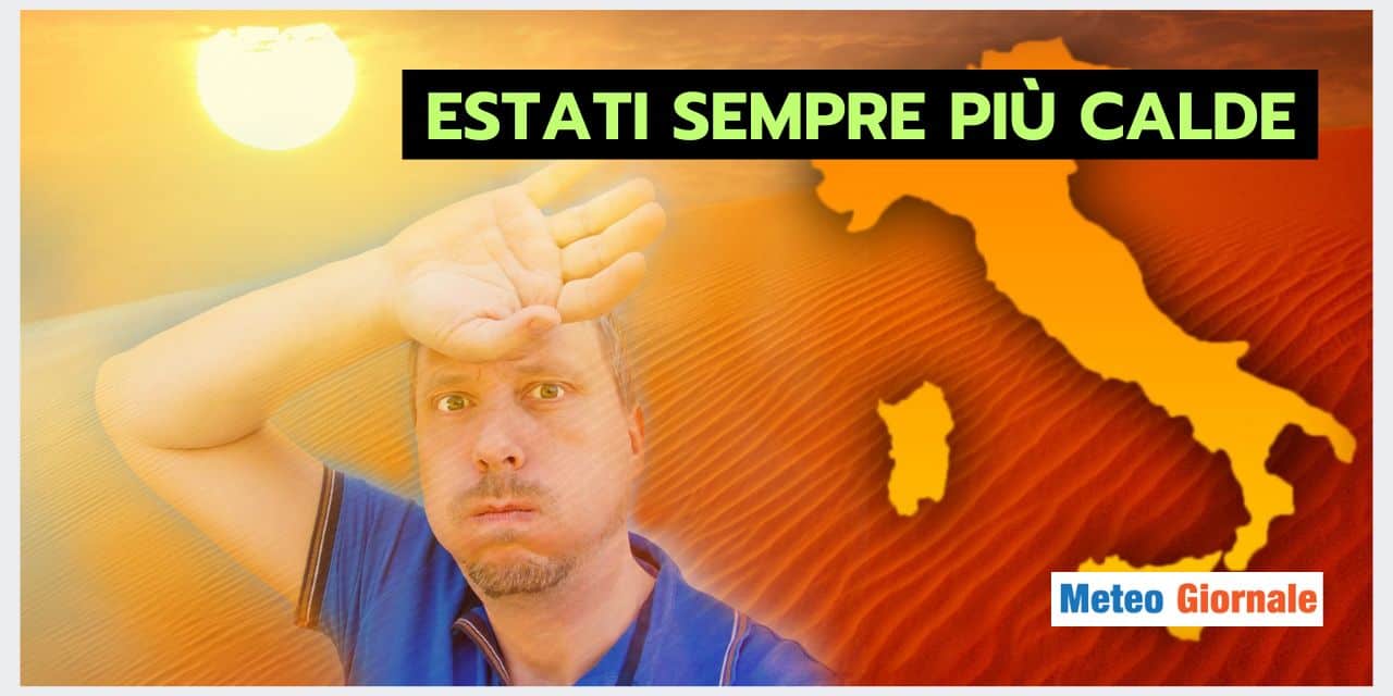 Meteo: Estate sempre più calde, ecco i motivi