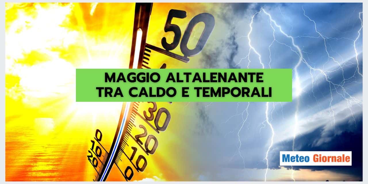 Meteo: subito 30 gradi, ma Maggio riserva brutte sorprese