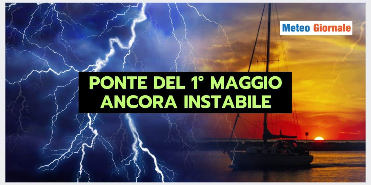PONTE DEL PRIMO MAGGIO: ancora meteo COMPROMESSO