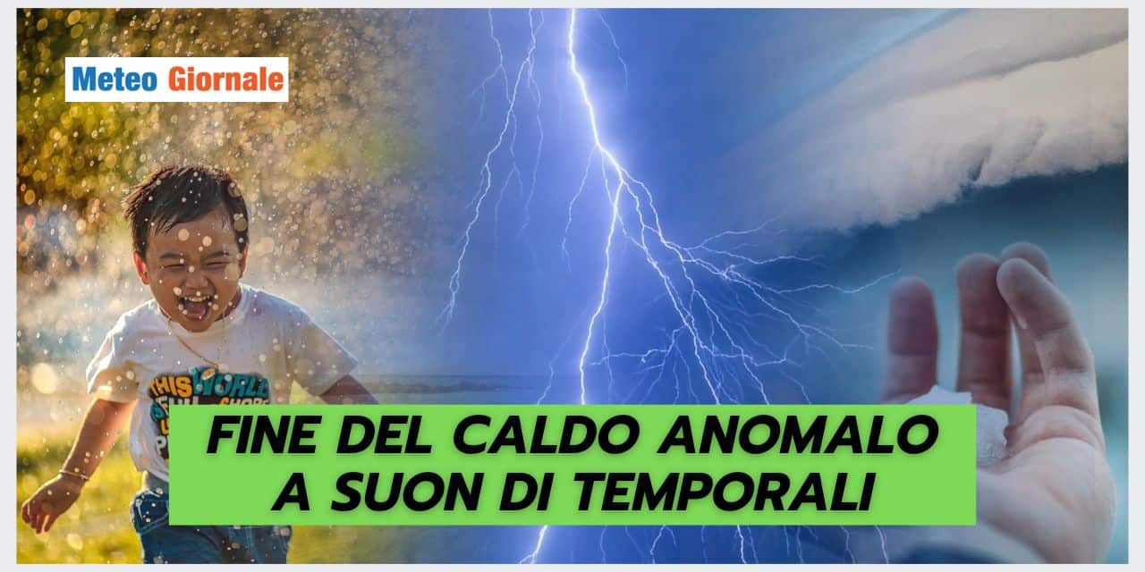 Meteo: fine del caldo con CROLLO TERMICO, ma poi ancora ANOMALO