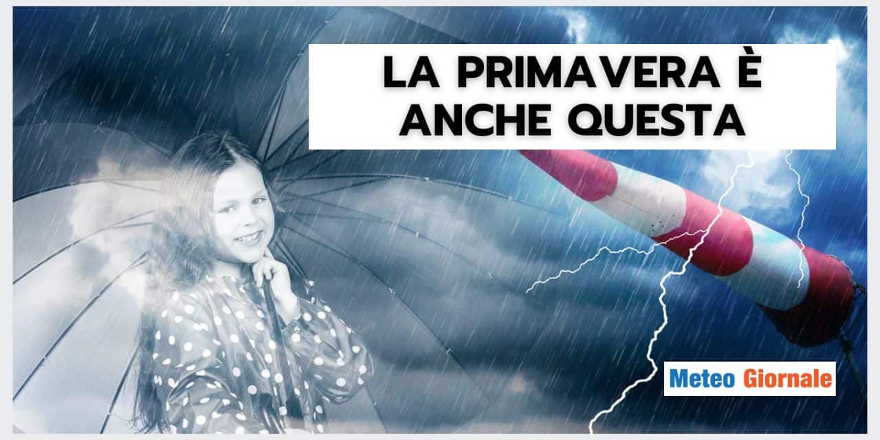 Meteo: ritorna la vera Primavera, BYE BYE ESTATE