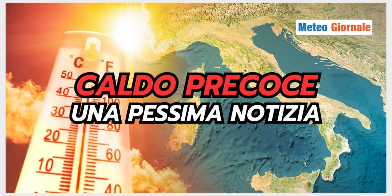 Meteo: ora arriva il vero caldo, ma è una PESSIMA NOTIZIA