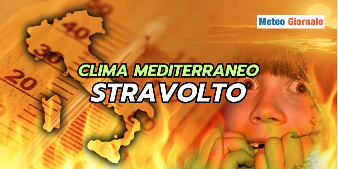 Che fine ha fatto il CLIMA MEDITERRANEO?