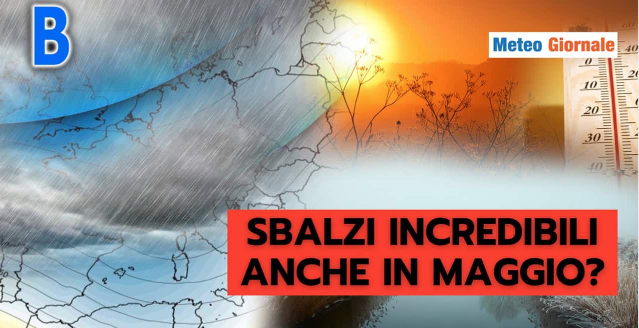 Meteo di Maggio ALTALENANTE come Aprile?