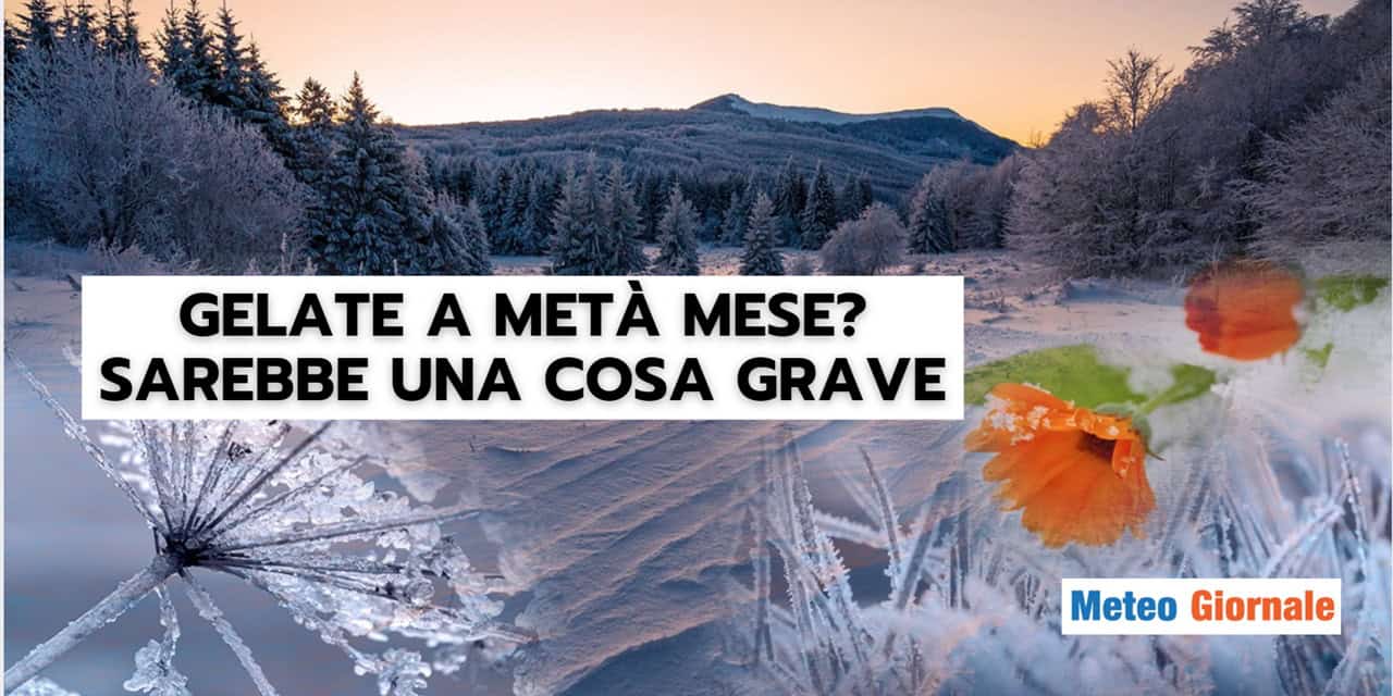 Meteo: TEMPERATURE SOTTO ZERO a metà mese?