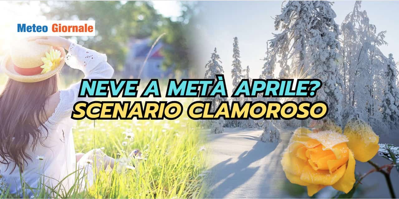 Meteo: neve dopo metà Aprile? Un'ipotesi remota ma non impossibile