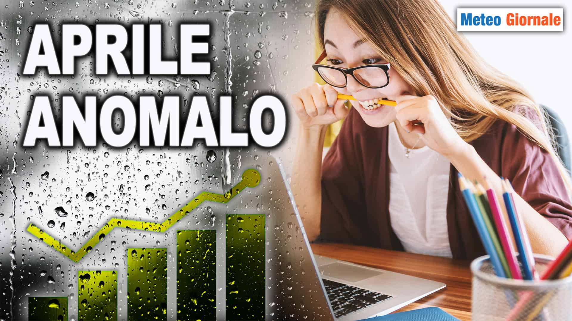Aprile? Pesanti anomalie METEO confermate dai dati