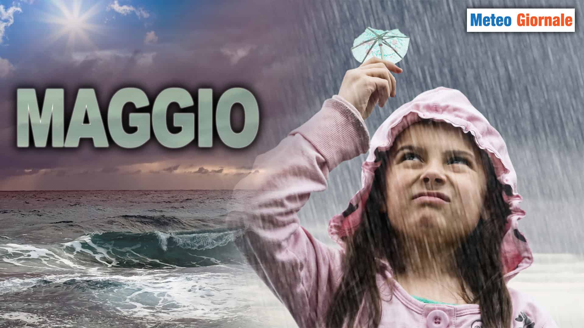 Meteo MAGGIO eccessivo e antipatico? I conti li faremo alla fine