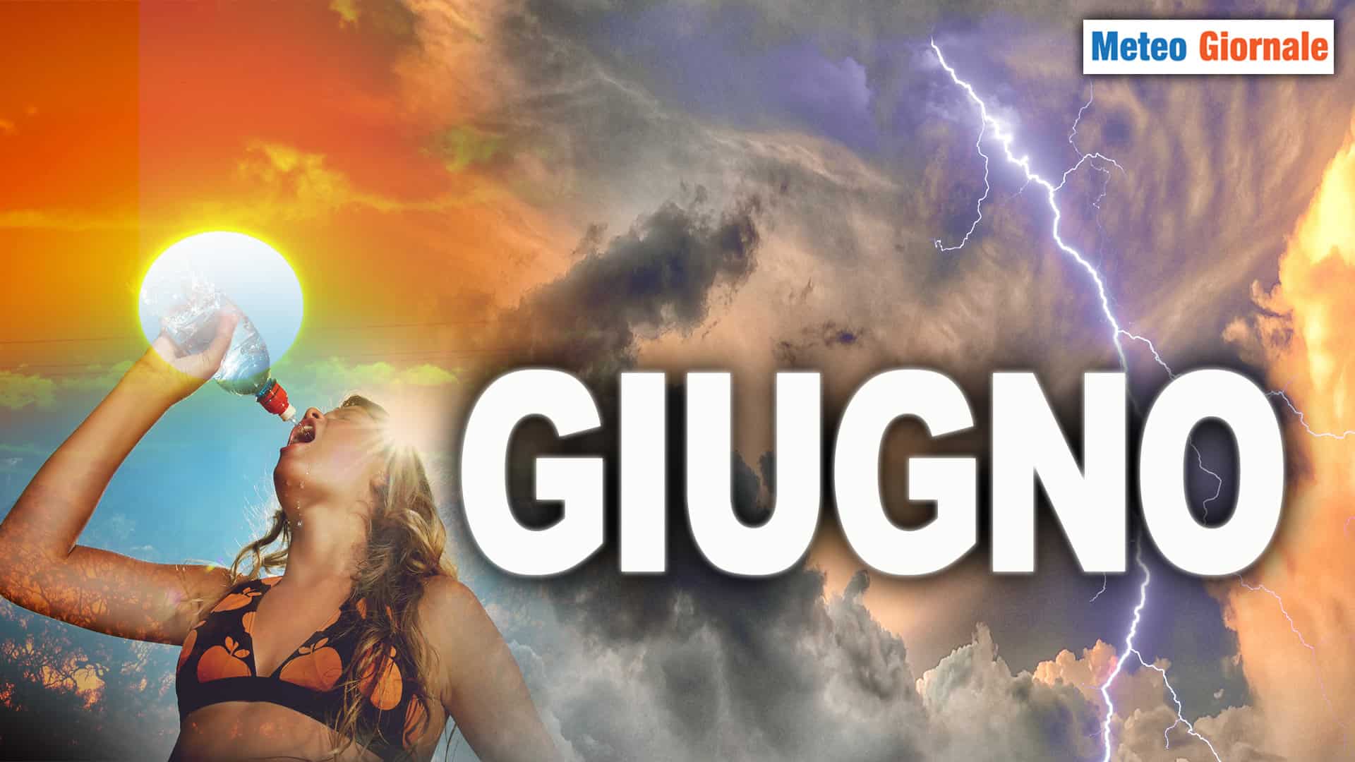 METEO Giugno in Italia: CALDO estremo e tempeste imminenti