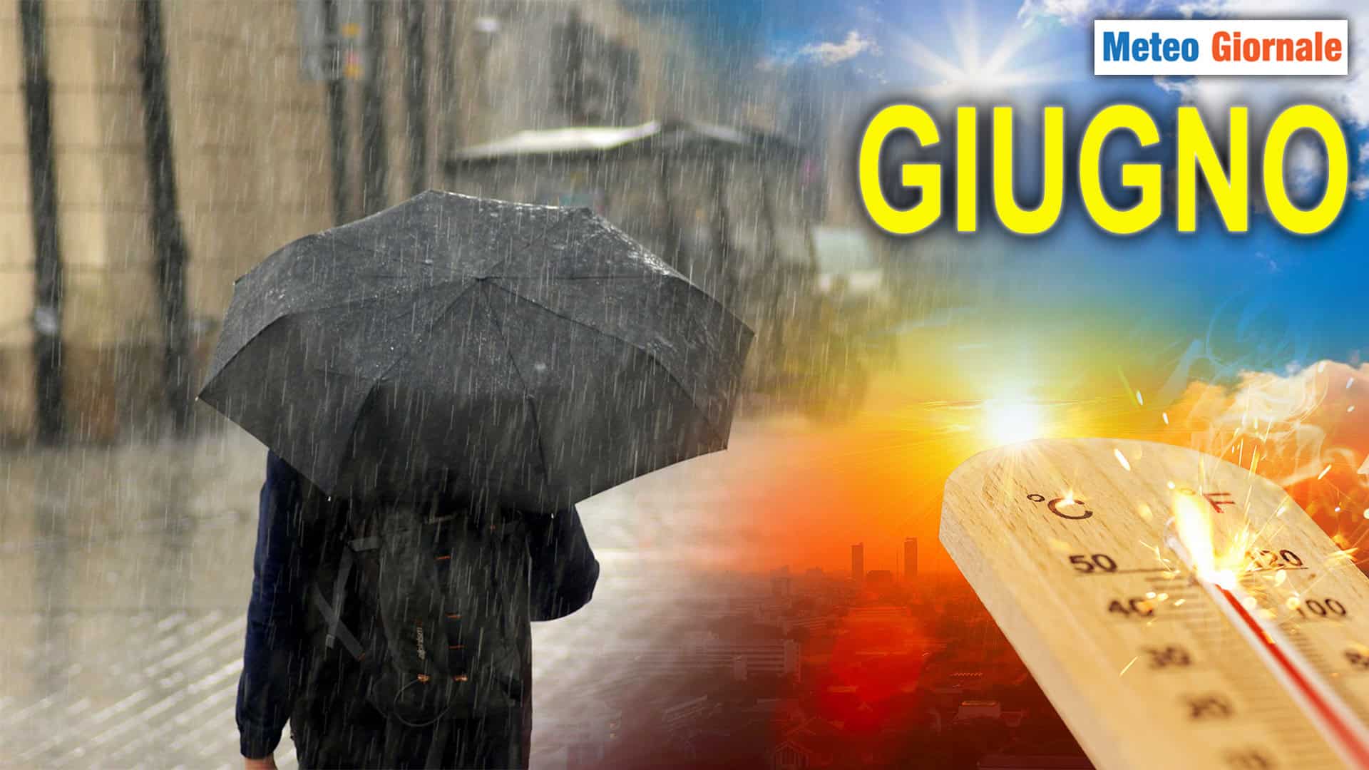 Meteo di GIUGNO: cresce la preoccupazione. I motivi