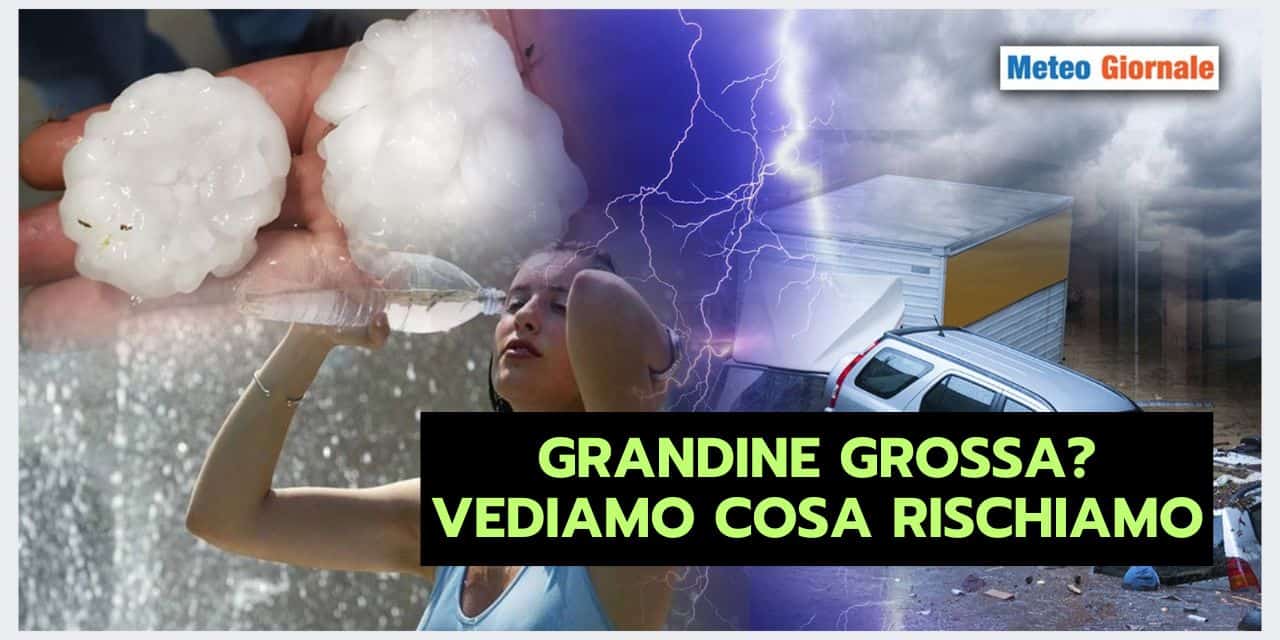 Meteo: grandine localmente grossa la prossima settimana?