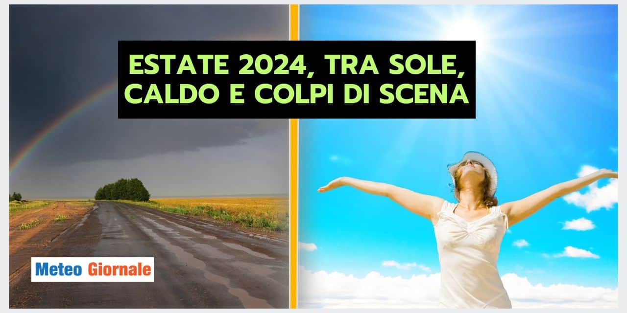Meteo Estate 2024: succederà di tutto oppure no?