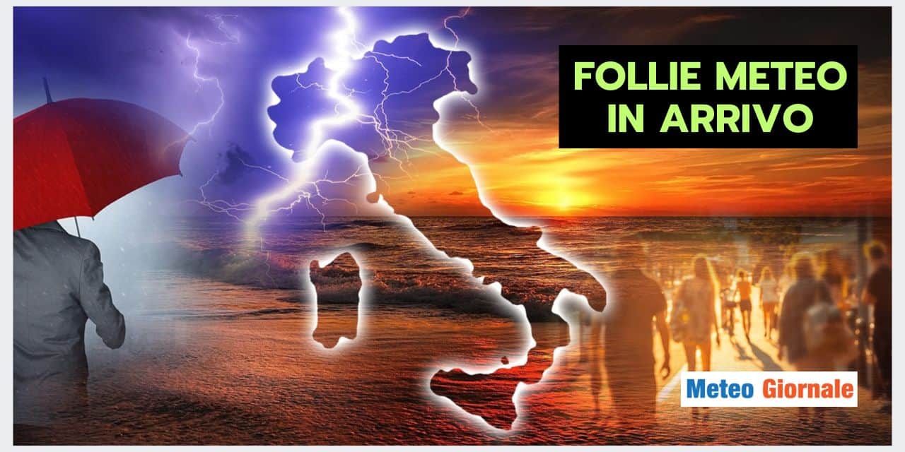 Sette giorni di FOLLIE METEO