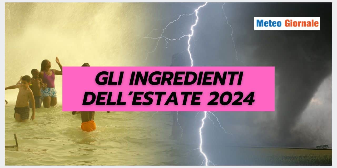 Estate 2024: Niña, Anticiclone Africano, Maltempo e Grandine; i dettagli