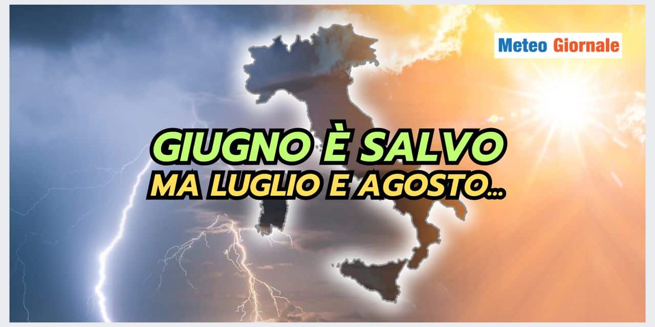 ESTATE: il meteo sarà tosto tra LUGLIO e AGOSTO
