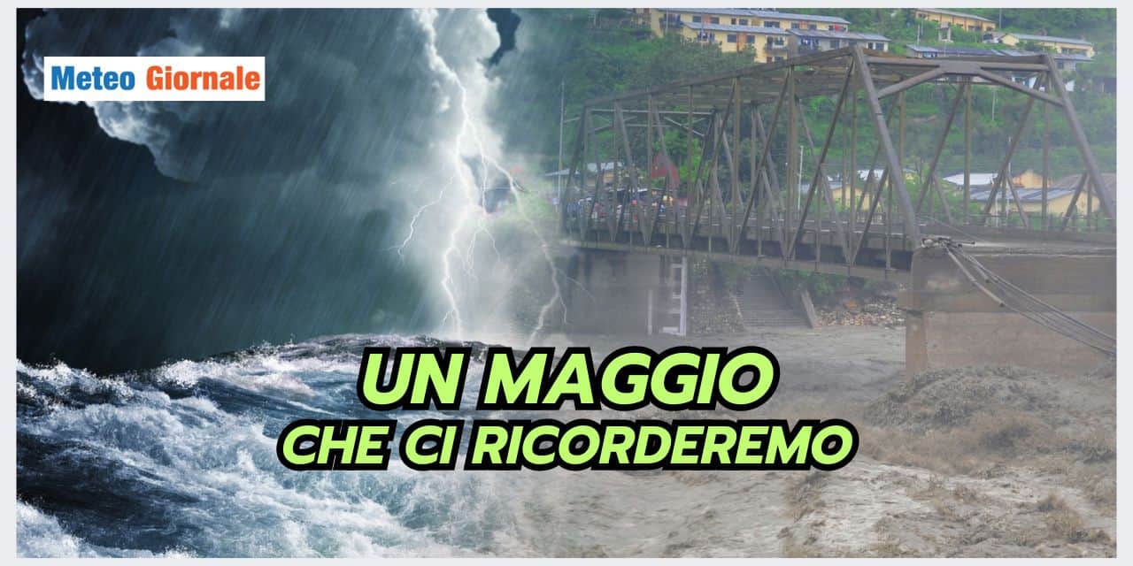 Maggio 2024: caos meteo senza precedenti
