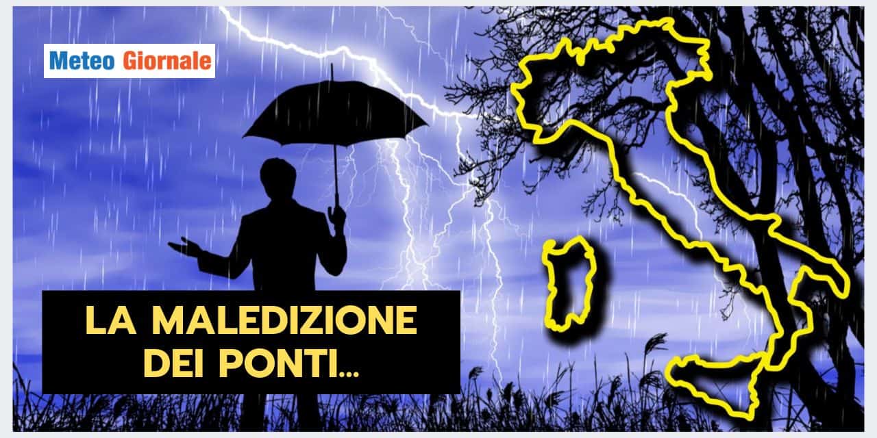 LA MALEDIZIONE DEI PONTI: Festa del 2 Giugno col meteo COMPROMESSO