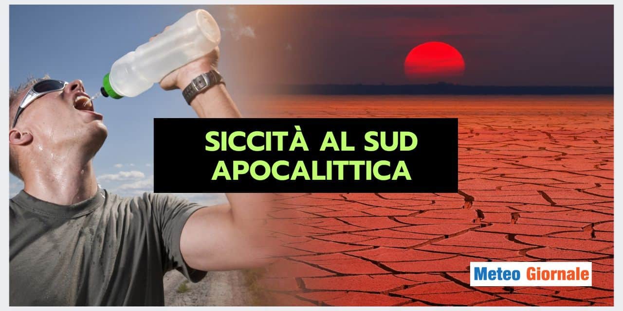 Siccità nel Sud: una tragedia meteo senza fine